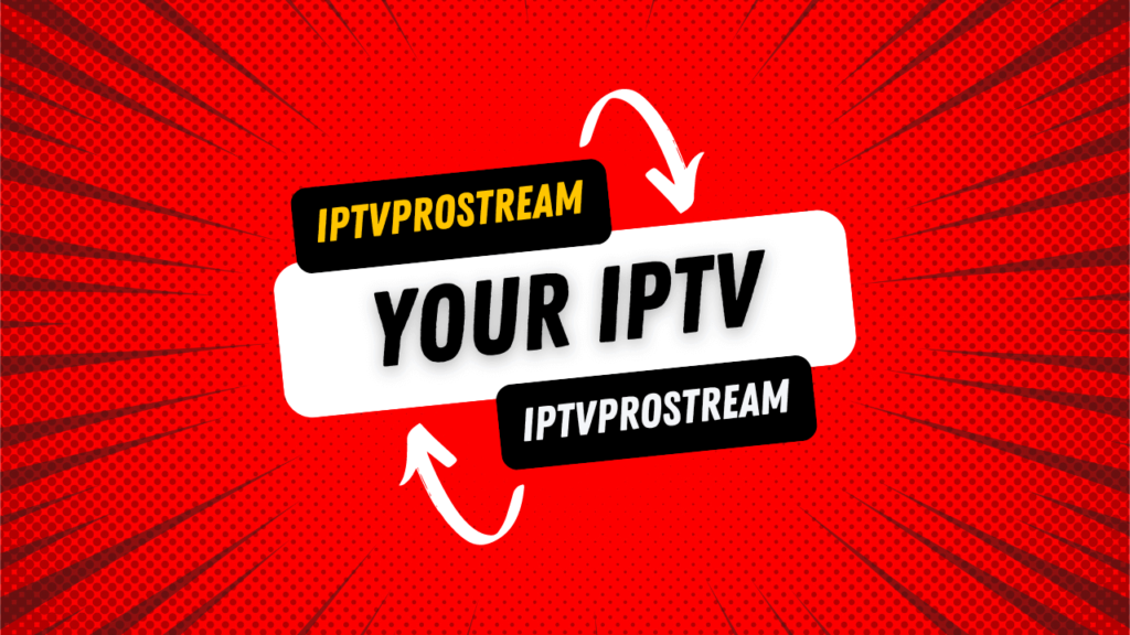Your IPTV
